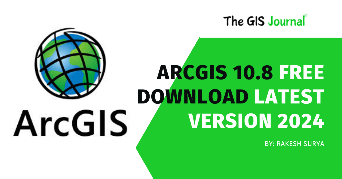 arcgis 10.8 free download latest version 2024