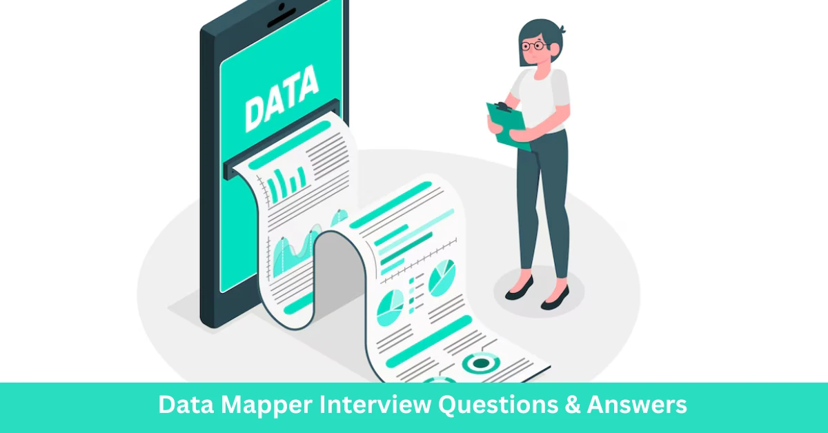 Top 15 Data Mapper Interview Questions & Answers