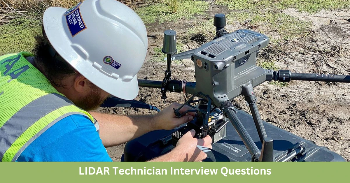 Top 15 LIDAR Technician Interview Questions & Answers