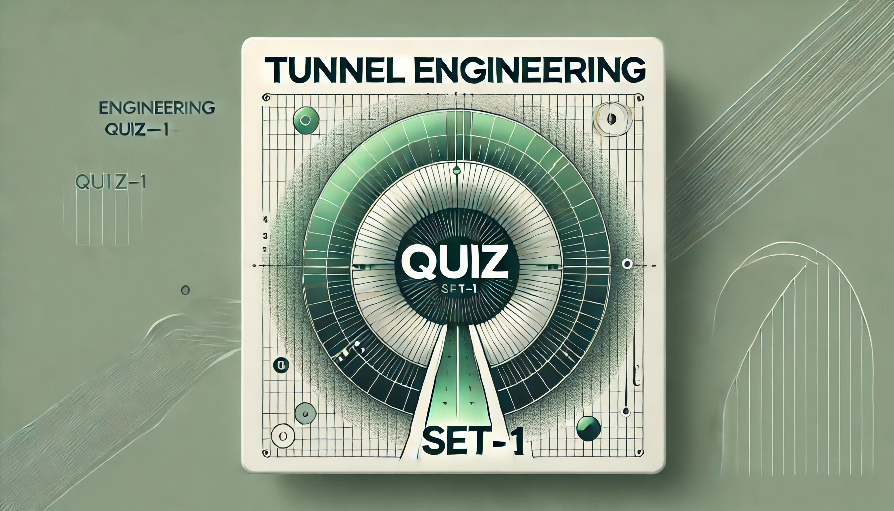 Tunnel Engineering Quiz