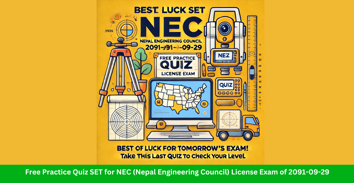 Free Practice Quiz SET for NEC (Nepal Engineering Council) License Exam of 2081-09-29